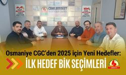 Osmaniye CGC’den 2025 için Yeni Hedefler: İlk hedef BİK Seçimleri