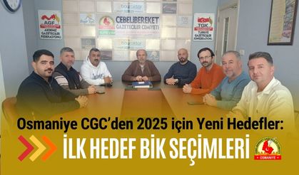 Osmaniye CGC’den 2025 için Yeni Hedefler: İlk hedef BİK Seçimleri