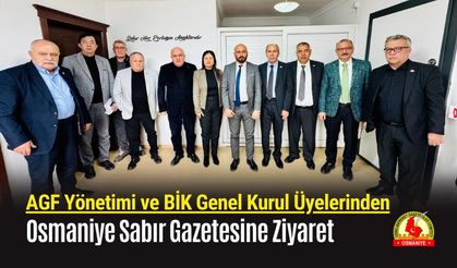 AGF Yönetimi ve BİK Genel Kurul Üyelerinden Osmaniye Sabır Gazetesine Ziyaret